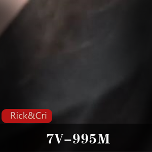 Rick&Cristy用嘴专攻某处特写视频7V-995M，技巧出众，感觉十足